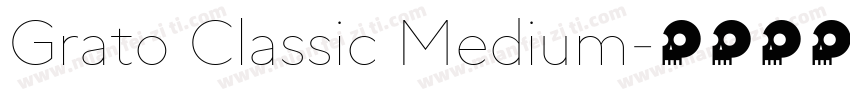 Grato Classic Medium字体转换